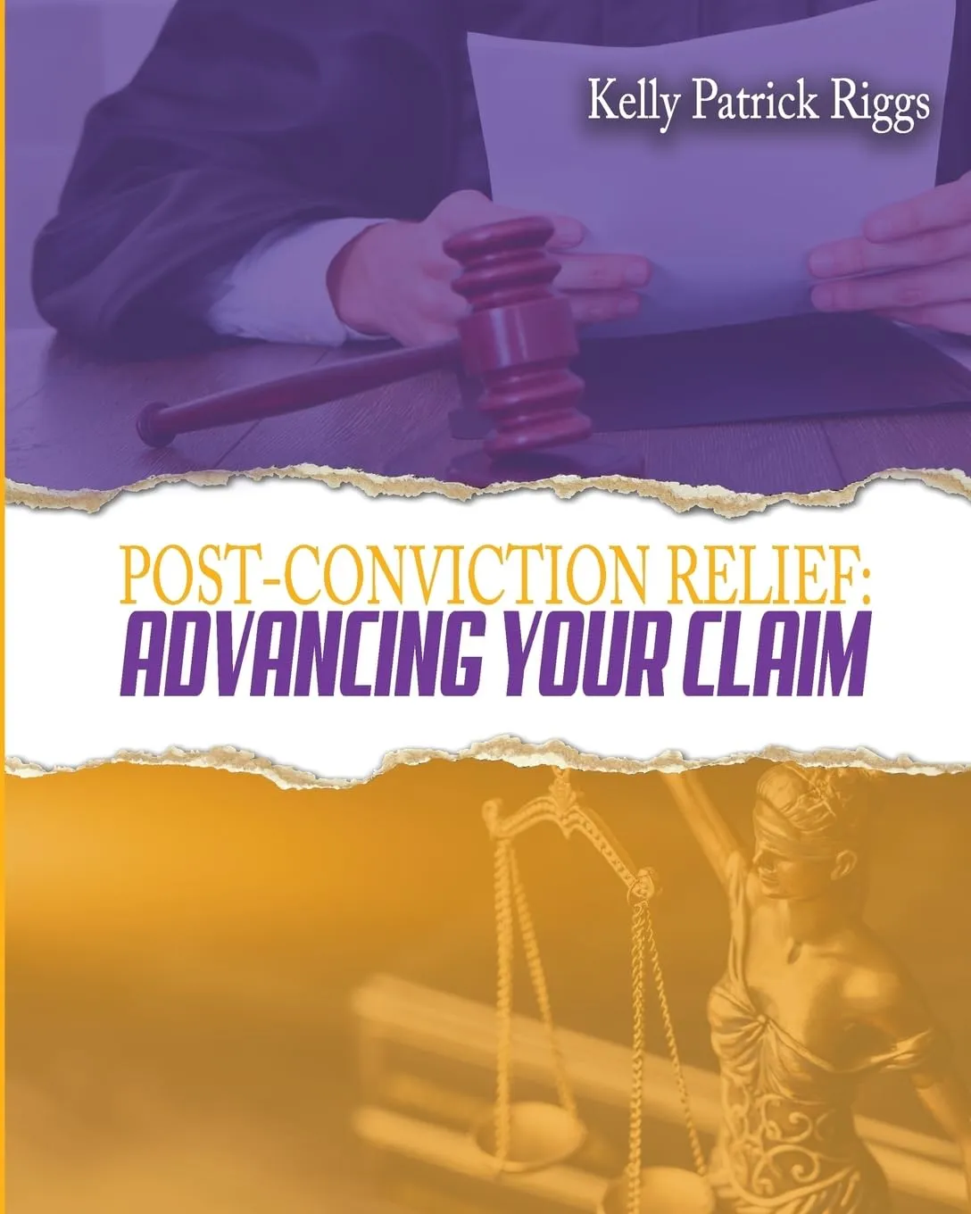Cover of Post-Conviction Relief: Advancing Your Claim by Kelly Riggs