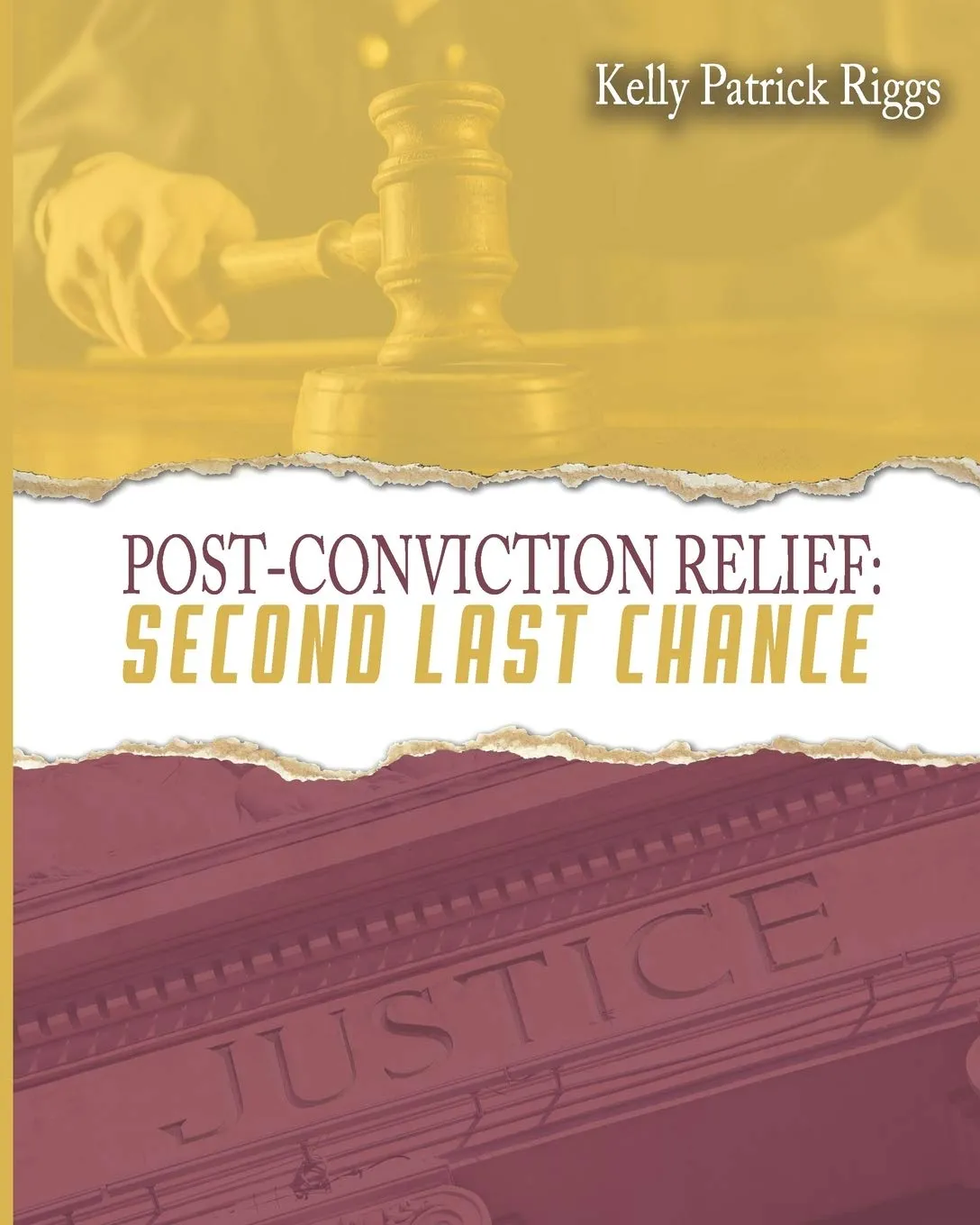 Cover of Post-Conviction Relief: Second Last Chance by Kelly Riggs